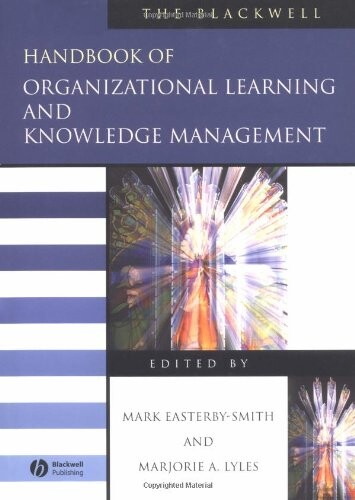 The Blackwell Handbook of Organizational Learning and Knowledge Management (Handbooks in Management)