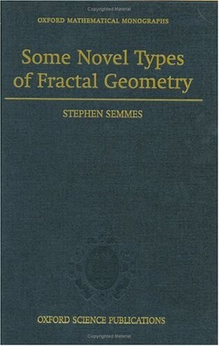 Some Novel Types of Fractal Geometry (Oxford Mathematical Monographs)