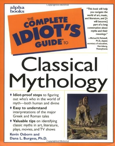 The Complete Idiot's Guide to Classical Mythology