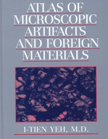 Atlas of Microscopic Artifacts and Foreign Materials