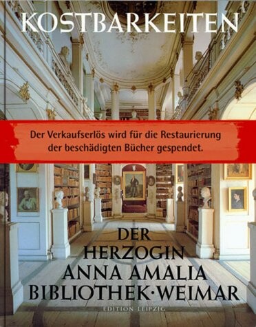 Konstbarkeiten der Herzogin Anna Amalia Bibliothek Weimar