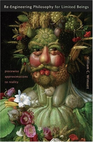 Re-Engineering Philosophy for Limited Beings: Piecewise Approximations to Reality