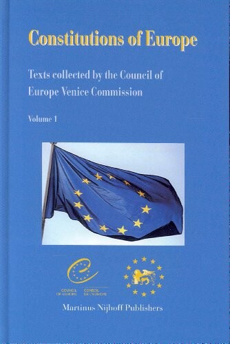 Constitutions of Europe : texts collected by the Council of Europe Venice Commission
