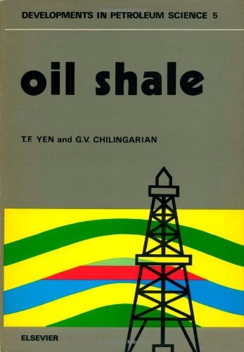 Oil Shale (Developments in Petroleum Science, 5)