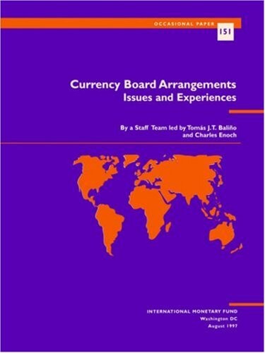 Currency board arrangements : issues and experiences