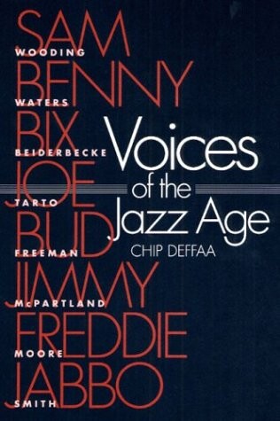 Voices of the Jazz Age: PROFILES OF EIGHT VINTAGE JAZZMEN (Music in American Life)
