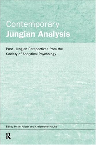 Contemporary Jungian Analysis: Post-Jungian Perspectives from the Society of Analytical Psychology