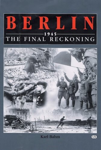 Berlin 1945 : The final reckoning