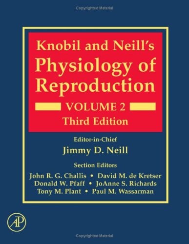 Knobil and Neill's Physiology of Reproduction, Volume 2, Third Edition
