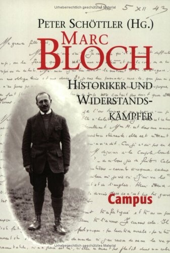 Marc Bloch : Historiker und Widerstandskämpfer