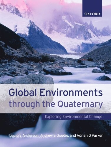 Global Environments Through the Quaternary: Exploring Environmental Change