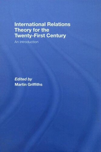 International Relations Theory for the Twenty-First Century: An Introduction
