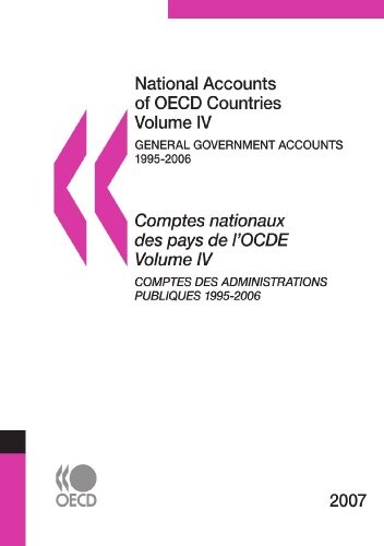 National Accounts of OECD Countries 2007, Volume IV, General Government Accounts: Edition 2007