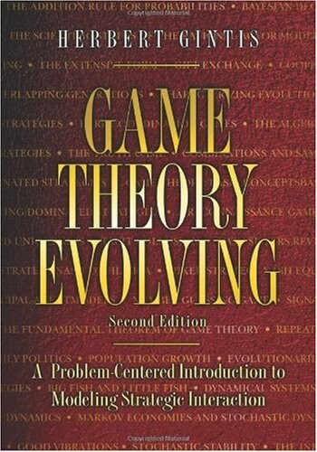 Game theory evolving : a problem-centered introduction to modeling strategic interaction