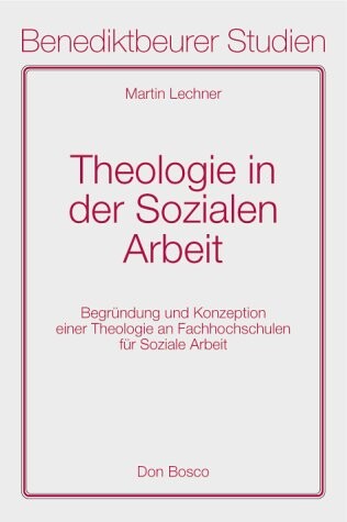 Theologie in der Sozialen Arbeit.