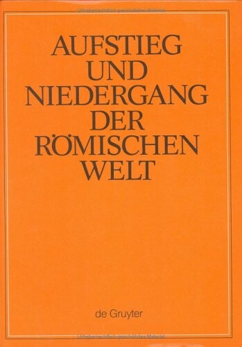 Aufstieg und Niedergang der römischen Welt : Geschichte und Kultur Roms im Spiegel der neueren Forschung. II, Principat. Bd. 12. Halbbd. 3. Künste (Forts.)