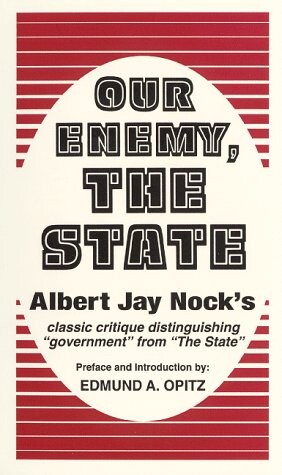 Our Enemy, the State