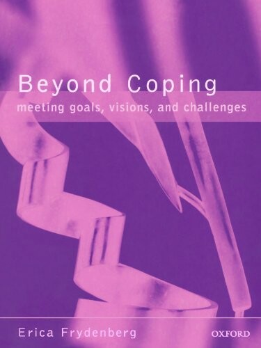 Beyond coping : meeting goals, visions, and challenges
