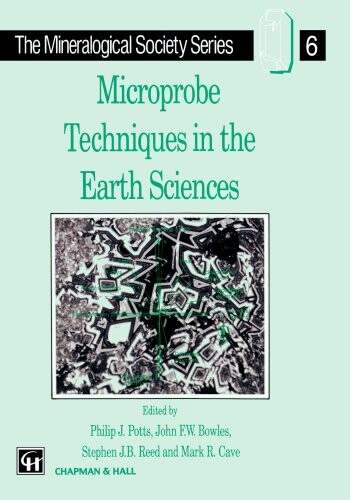 Microprobe Techniques in the Earth Sciences (The Mineralogical Society Series)