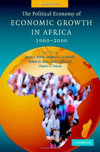 The Political Economy of Economic Growth in Africa, 1960-2000 (Volume 1)
