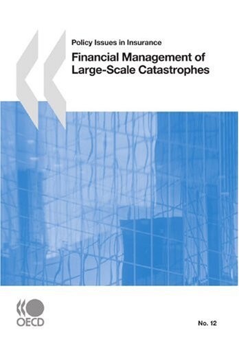 Policy Issues in Insurance Financial Management of Large-Scale Catastrophes