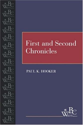 First and Second Chronicles (WBC) (Westminster Bible Companion)