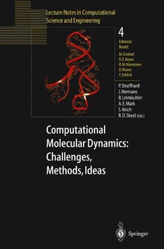 Computational Molecular Dynamics: Challenges, Methods, Ideas: Proceedings of the 2nd International Symposium on Algorithms for Macromolecular ... in Computational Science and Engineering)