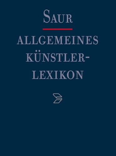 Allgemeines Künstlerlexikon : die Bildenden Künstler aller Zeiten und Völker. Band 62, Greyerz - Grondoli