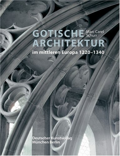 Gotische Architektur im mittleren Europa 1220Ã¯Â¿Â½1340
