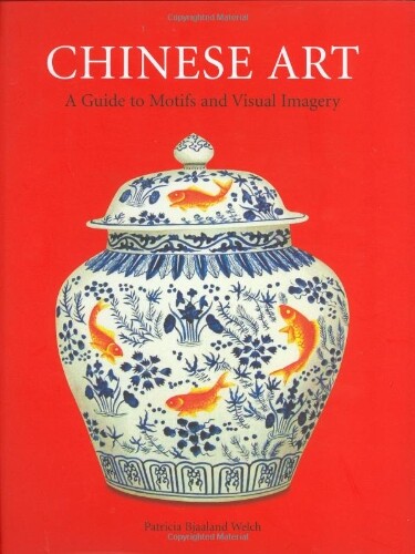 Chinese Art: A Guide to Motifs and Visual Imagery