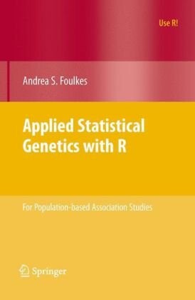 Applied Statistical Genetics with R: For Population-based Association Studies (Use R)