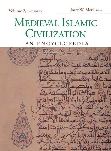 Medieval Islamic civilization : an encyclopedia