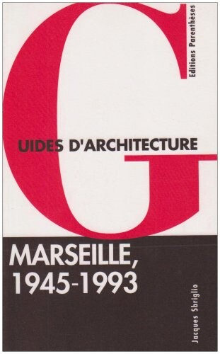 Marseille, 1945-1993 (Guides d'architecture) (French Edition)