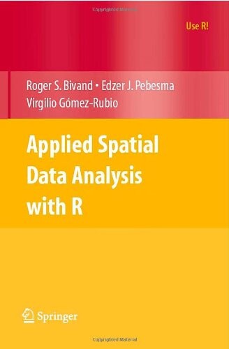 Applied Spatial Data Analysis with R (Use R)