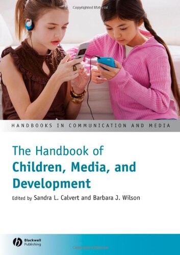 The Handbook of Children, Media and Development (Handbooks in Communication and Media)