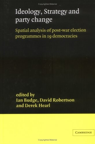 Ideology, strategy, and party change :spatial analyses of post-war election programmes in 19 democracies