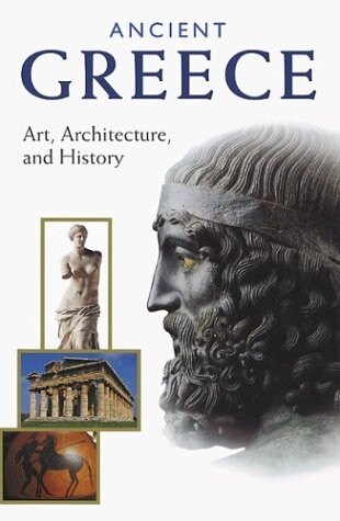 Ancient Greece :art, architecture, and history