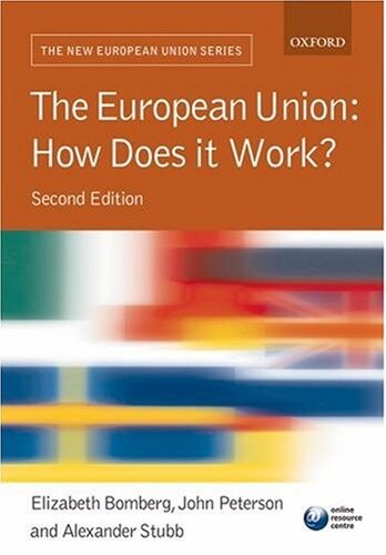 The European Union: How Does it Work? (New European Union)