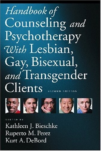Handbook of counseling and psychotherapy with lesbian, gay, bisexual, and transgender clients