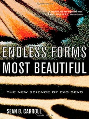 Endless forms most beautiful : the new science of evo devo and the making of the animal kingdom