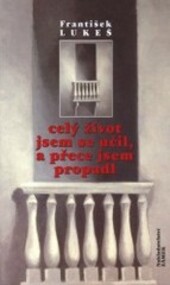 Celý život jsem se učil, a přece jsem propadl., 4. vyd.