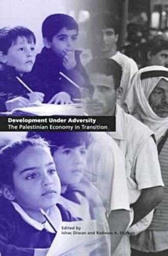 Development Under Adversity: The Palestinian Economy in Transition