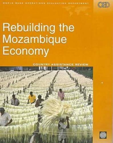 Rebuilding the Mozambique Economy: Assessment of a Development Partnership (Independent Evaluation Group Studies)