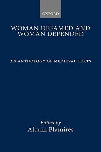 Woman Defamed and Woman Defended: An Anthology of Medieval Texts