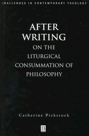 After writing : on the liturgical consummation of philosophy