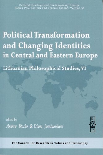 Political Transformation and Changing Identities in Central and Eastern Europe