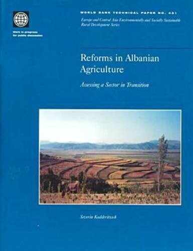 Reforms in Albanian Agriculture: Assessing a Sector in Transition (World Bank Technical Papers)