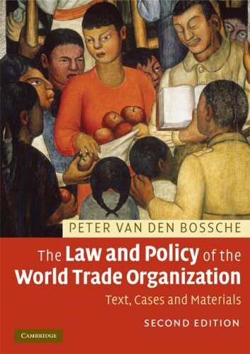 The Law and Policy of the World Trade Organization: Text, Cases and Materials