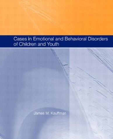 Cases in Emotional and Behavioral Disorders of Children and Youth