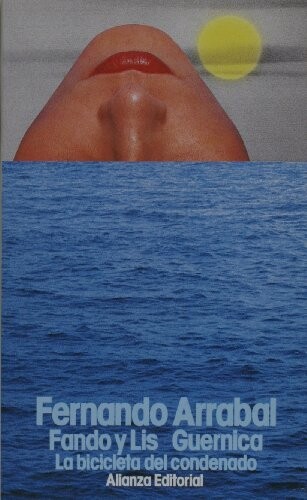 Fando y Lis Guernica. La bicicleta del condenado (EL LIBRO DE BOLSILLO) (Literatura / Literature) (Spanish Edition)